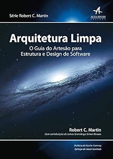 Livro Arquitetura Limpa: O guia do artesão para estrutura e design de software (Robert C. Martin)