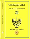 Chanukah Guilt (Rabbi Aviva Cohen Mysteries Book 1) by 