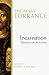 Incarnation: The Person and Life of Christ