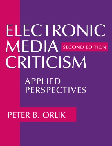 Electronic Media Criticism: Applied Perspectives (Lea's Communication Series)