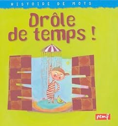 Drôle de temps !