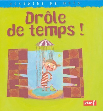 Drôle de temps !