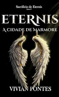 Livro Eternis - A cidade de mármore: Sacrifício de Eternis - Livro 3 (Sacrificio de Eternis)