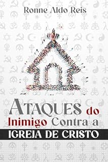 Livro ATAQUES DO INIMIGO CONTRA A IGREJA DE CRISTO
