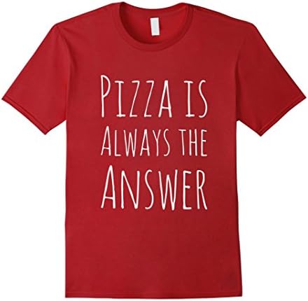 Men's Pizza is Always The Answer Funny T-Shirt Large Cranberry