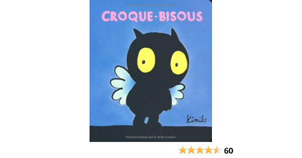 Croque Bisous Loulou Cie French Edition Kimiko Amazon Com Books Croque Bisous Loulou Cie French Edition Kimiko Amazon Com Books