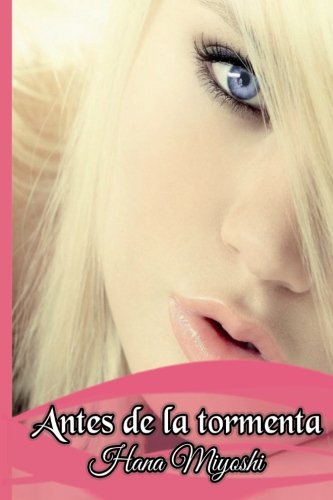 Antes de la tormenta (Colección Arcoíris) (Volume 1) (Spanish Edition)