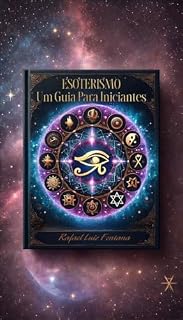 Livro ESOTERISMO : Um Guia para Iniciantes