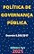Livro Política de Governança Pública – Decreto 9.203/2017: Atualizada - 2021