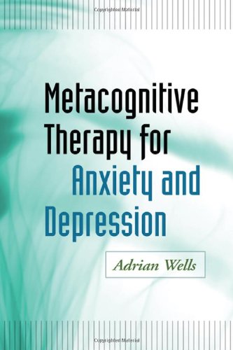 "Metacognitive Therapy for Anxiety and Depression" av Adrian Wells