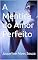 Livro A Mentira do Amor Perfeito