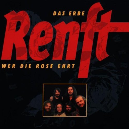 Renft - Das Erbe Renft - Wer Die Rose Ehrt - Zortam Music