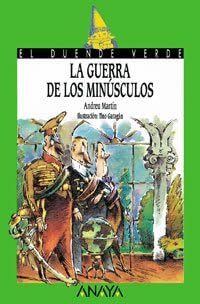 La guerra de los minusculos/ The war of the tinier (El Duende Verde/ the Green Goblin) (Spanish Edition)