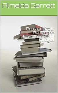 Livro Romanceiro III: Romances Cavalherescos Antigos