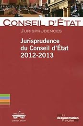 Jurisprudence du Conseil d'Etat 2012-2013