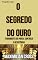 Livro O Segredo do Ouro: Ferramenta de poder, controlo e resistência (O Seguidor Cego)
