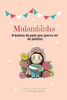 Livro Mulambinha: Uma boneca de pano que queria ser feita de plástico