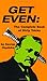 Get Even: The Complete Book of Dirty Tricks