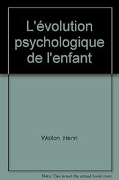L' évolution psychologique de l'enfant