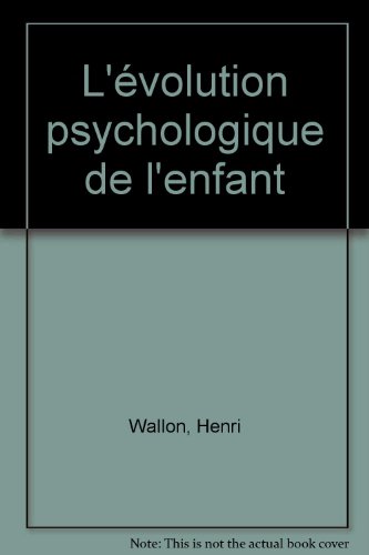 L' évolution psychologique de l'enfant