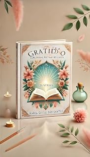 Livro GRATIDÃO EM VERSOS: EXPLORAÇÕES POÉTICAS E REFLEXÕES