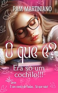 Livro O que é??? Era só um cochilo!!! (É um conto de fadas... Só que não!)