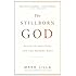 The Stillborn God: Religion, Politics, and the Modern West