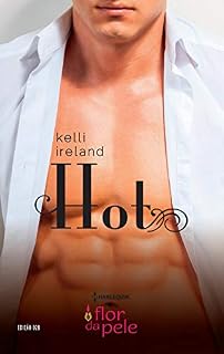 Livro Hot (Harlequin Flor da Pele Livro 28)