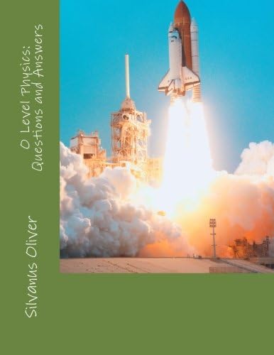 O Level Physics: Questions and Answers
