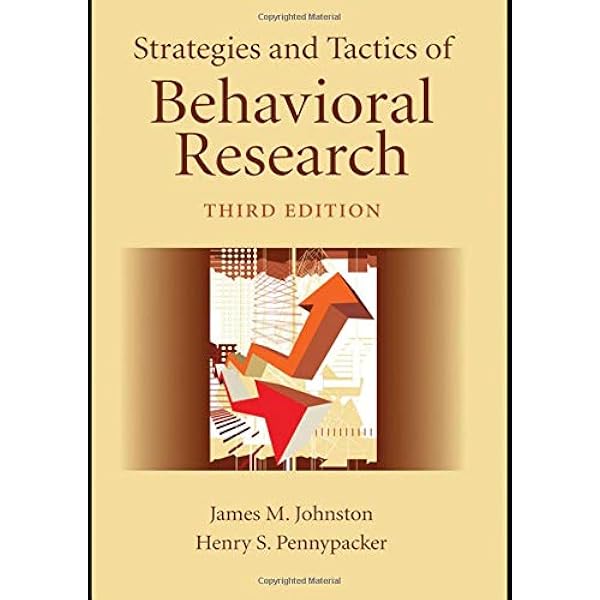 Strategies And Tactics Of Behavioral Research Johnston James M Pennypacker Henry S 9780805858822 Amazon Com Books