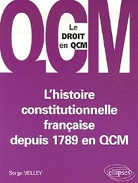 L' histoire constitutionnelle française depuis 1789 en QCM