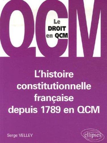 L' histoire constitutionnelle française depuis 1789 en QCM
