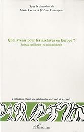 Quel avenir pour les archives en Europe ?