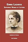 Emma Lazarus: Sephardic Woman of Letters by 