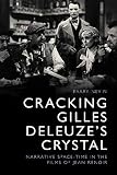 Cracking Gilles Deleuze's Crystal: Narrative Space-time in the Films of Jean Renoir by