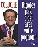Rigolez pas, c'est avec votre pognon ! by 