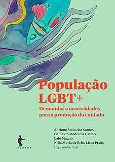 Livro População LGBT+: demandas e necessidades para a produção do cuidado
