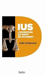Ius, l'invention du droit en Occident