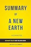Summary of A New Earth: by Eckhart Tolle | Includes Analysis