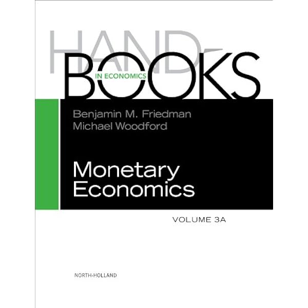 Handbook of Monetary Economics (Volume 3B) (Handbooks in Economics