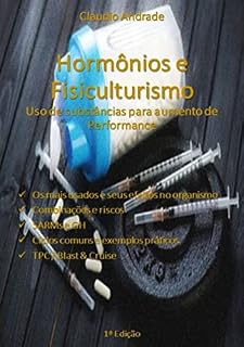 Livro Hormonios E Fisiculturismo - Uso De Substâncias Para Aumento De Performance