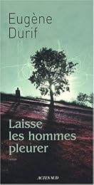Laisse les hommes pleurer
