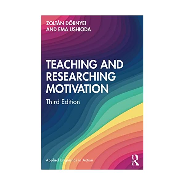 Teaching and Researching Motivation (Applied Linguistics in Action)