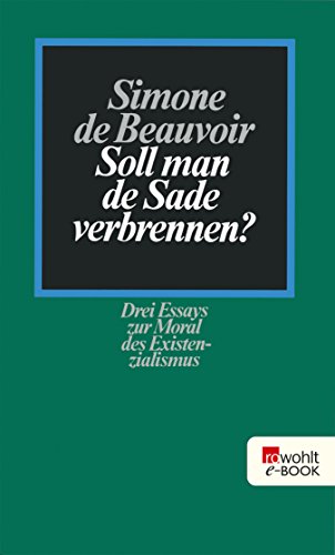 Soll man de Sade verbrennen?: Drei Essays zur Moral des Existenzialismus (German Edition)