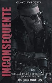 Livro INCONSEQUENTE (Silence Angels Livro 3)