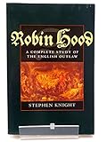Robin Hood: A Complete Study of the English Outlaw by