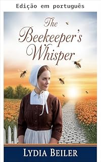 Livro O sussurro da apicultora (Série Corações Amish)