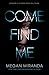 Come Find Me