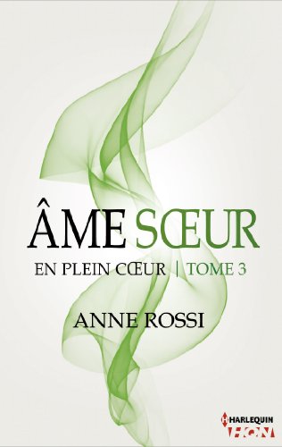 Âme soeur - En plein coeur - Tome 3 (French Edition)