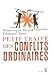 Petit traité des conflits ordinaires by